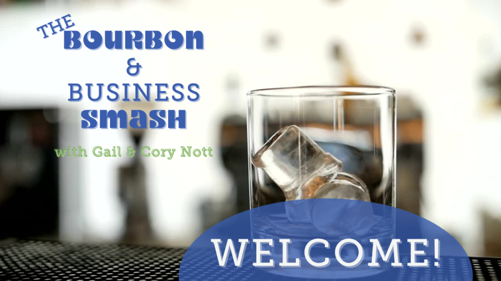 First Episode of The Bourbon & Business Smash