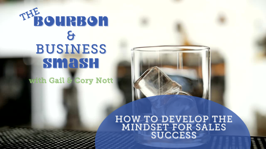 A glass of Bourbon with Text How to Develop the Mindset for Sales Success